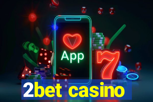 2bet casino